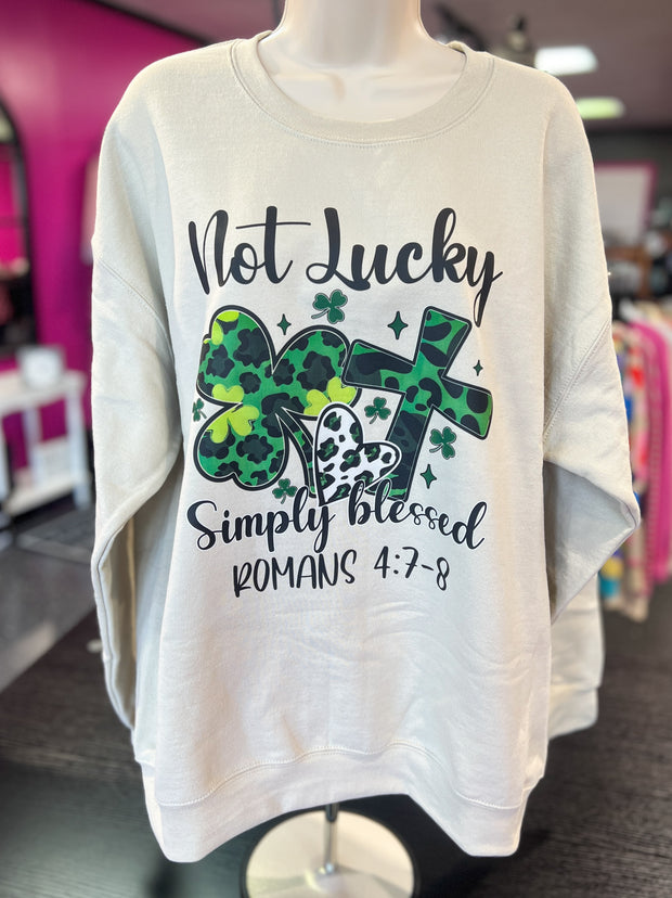 Not Lucky, Simply Blessed Sweatshirt